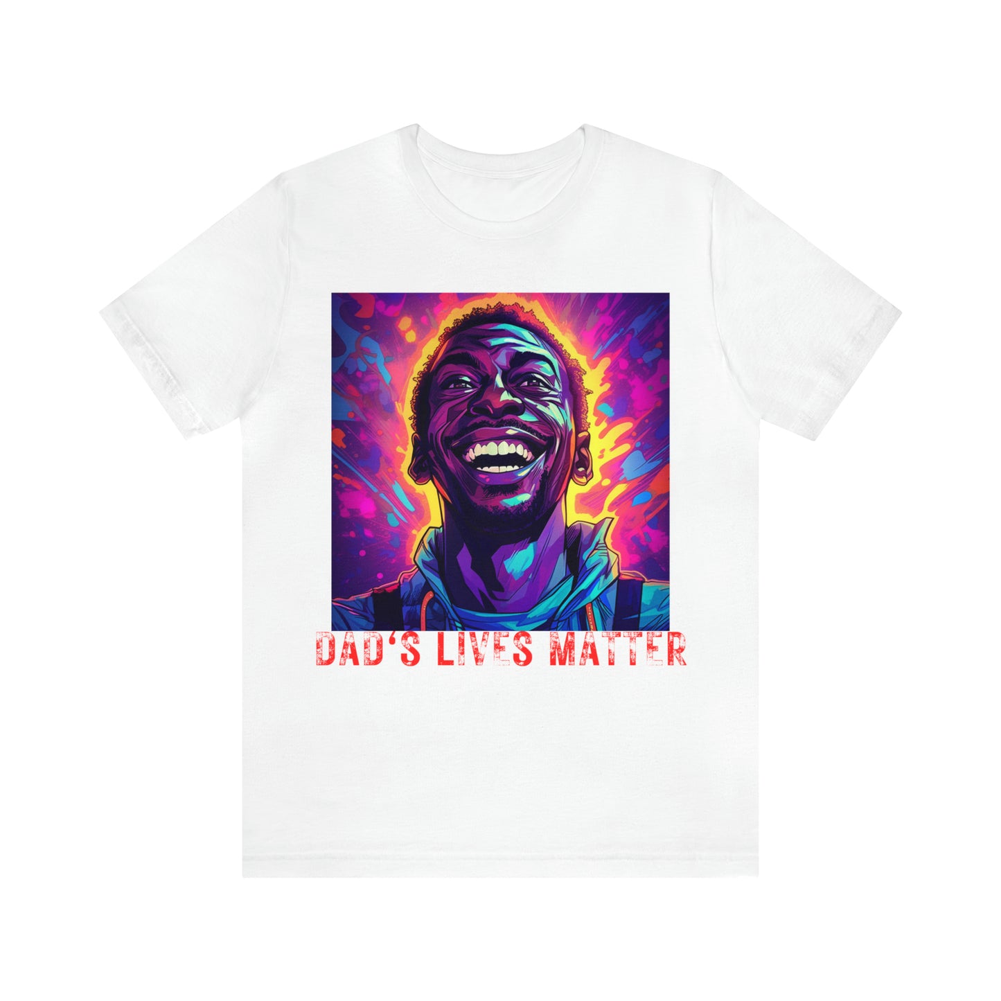 Dad's Lives Matter" Unisex Short Sleeve Tee