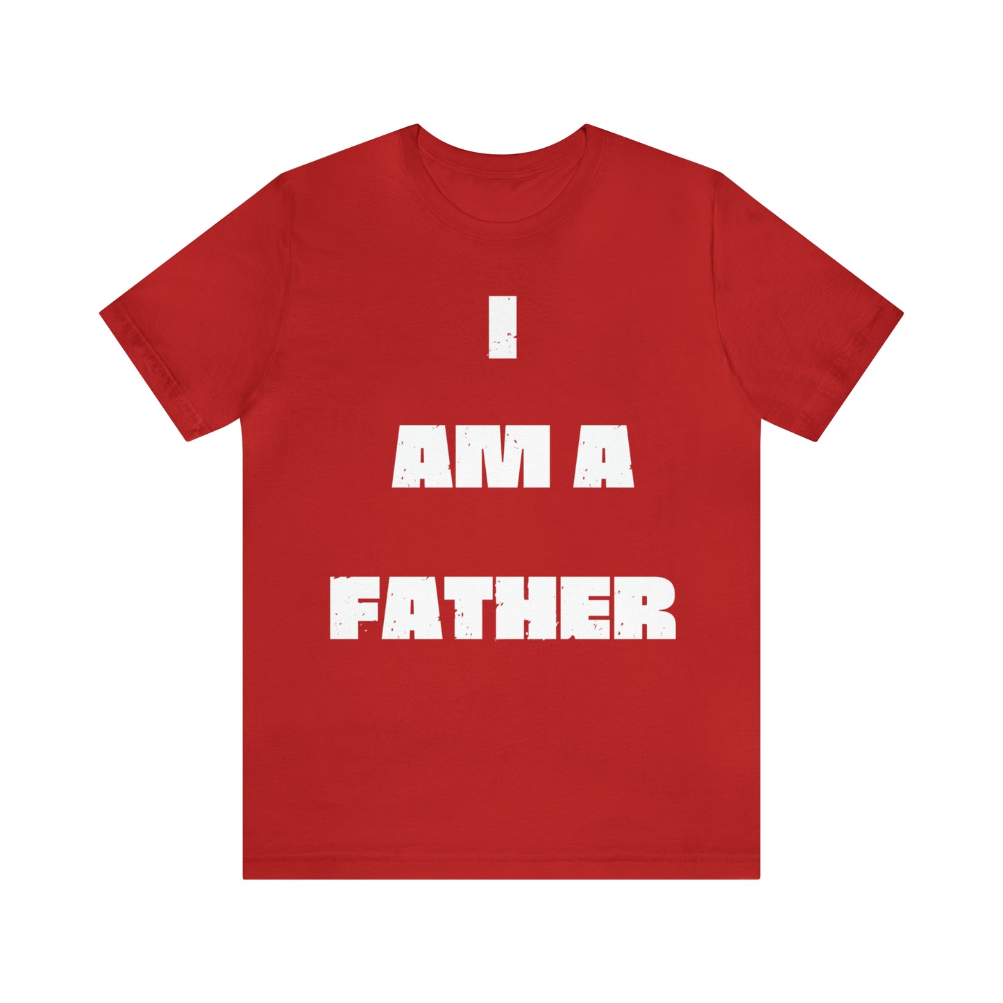 I Am A Father Unisex Jersey Short Sleeve Tee