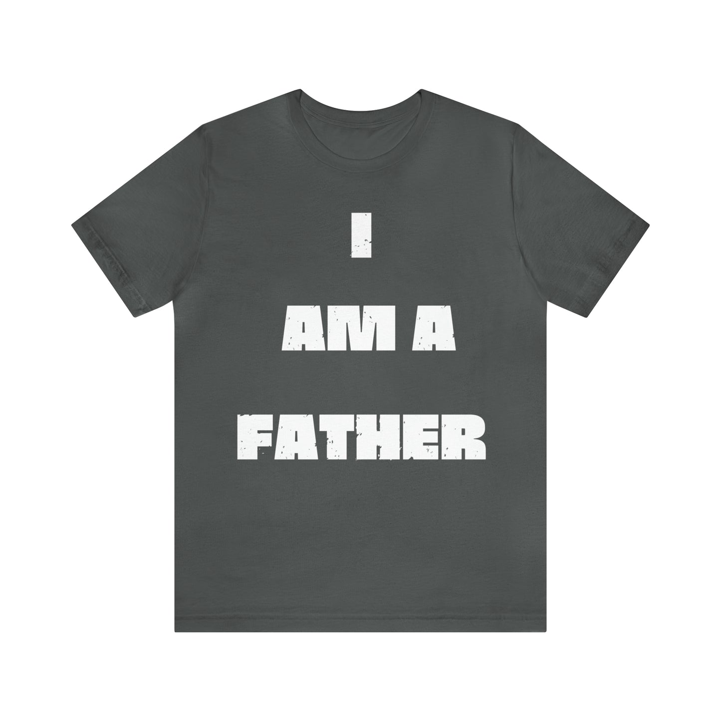 I Am A Father Unisex Jersey Short Sleeve Tee